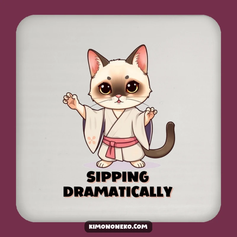 Funny Siamese Cat Kimono Coaster: Dramatic Kawaii Pose - Hilarious Gift