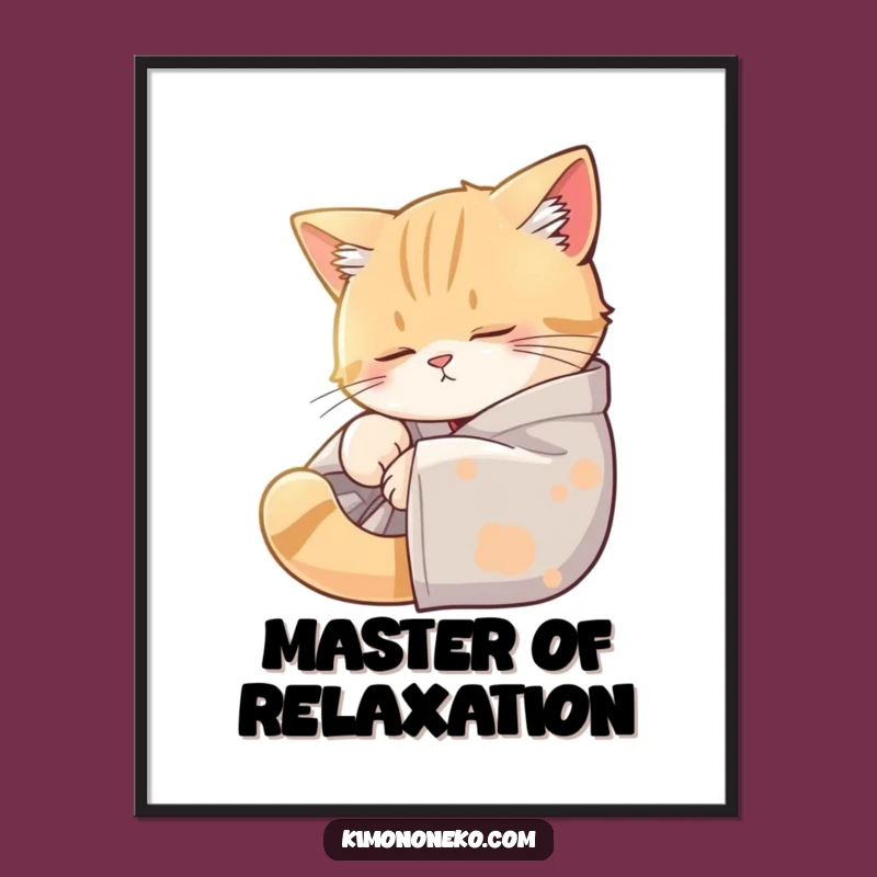 Funny Sleepy Cat Kimono Poster - Cozy Cat Nap Wall Art Gift for Home