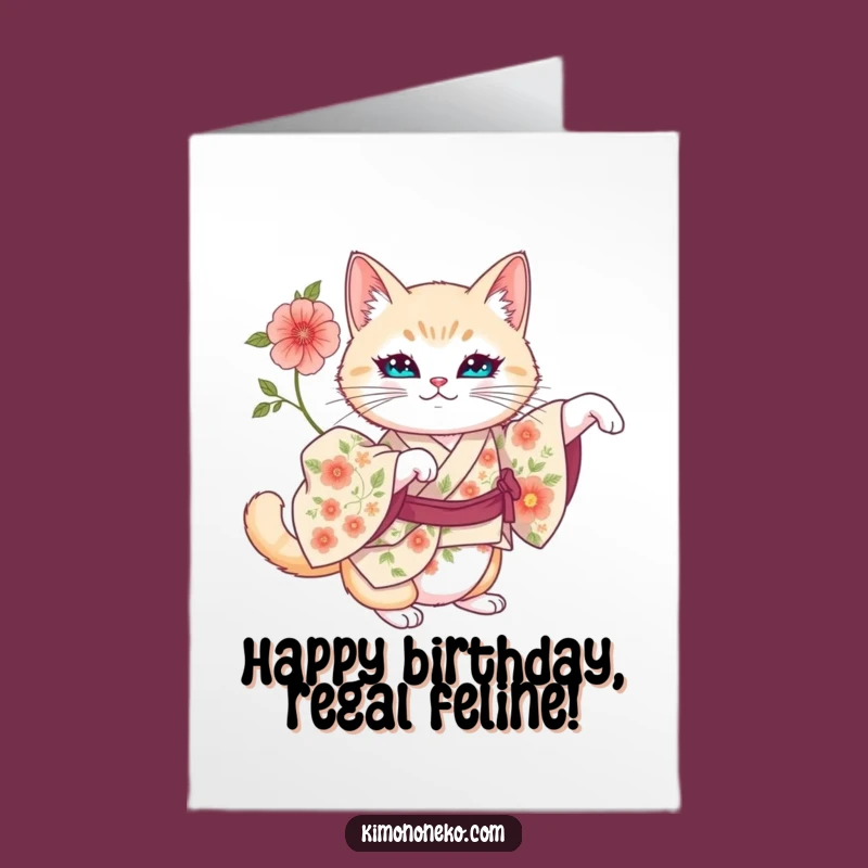 Free Printable Birthday Card: Regal Cat Floral Kimono Funny Downloadable Gift