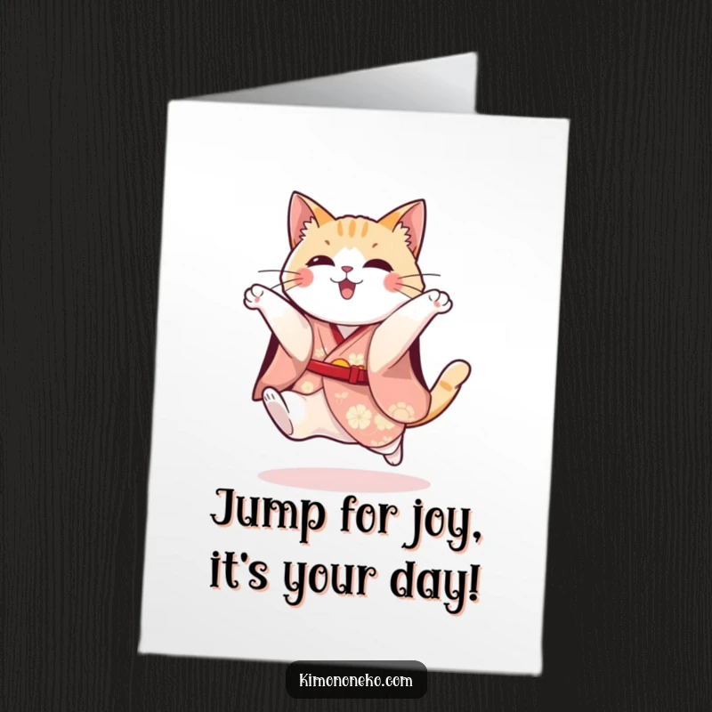 Funny Free Printable Birthday Card: Playful cat in a festive kimono attempts a dynamic jump, full of excitement.