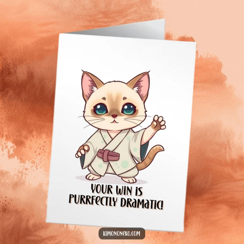 Funny free printable congratulations card with a Kawaii Siamese cat in a silk kimono striking a dramatic pose.